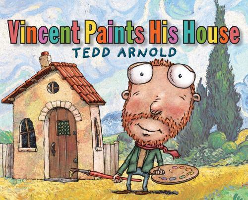 Tedd Arnold Vincent Paints His House (Tascabile)