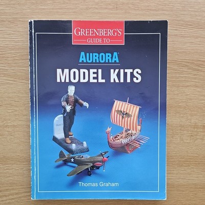 Greenberg's Guide to Aurora Model Kits by Thomas Graham (1997, Trade Paperback)