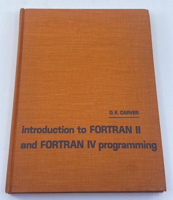 Introduction to Fortran II & Fortran IV Programming CARVER 1969, HC, 1st Ed.
