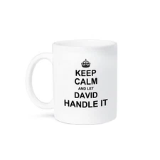 3dRose, Keep Calm and Let David Handle it - funny personal name, Mug