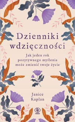 Dzienniki wdzięczności. Jak jeden rok pozytywnego myślenia może zmienić two...)