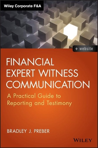 Financial Expert Witness Communication by Bradley J. Preber - 9781118753552