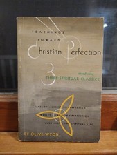 Teachings Toward Christian Perfection Olive Wyon Introducing 3 Spiritual Classic