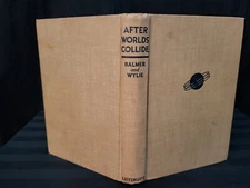 After Worlds Collide Edwin Balmer & Philip Wylie 1934 First Edition