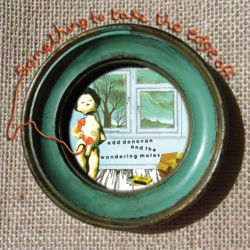 Edd Donovan And The Wandering Moles Something to Take the Edge Off (CD) Album