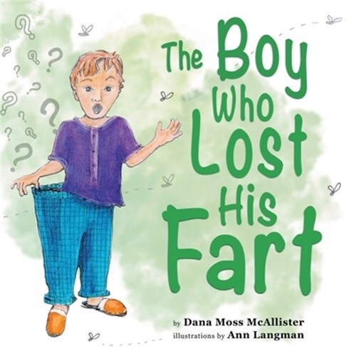 The Boy Who Lost His Fart (Paperback or Softback)