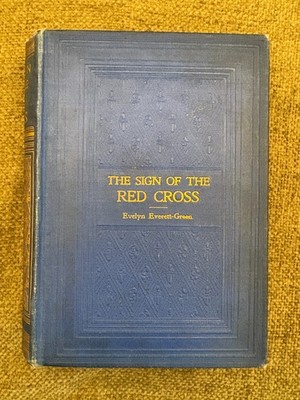   The Sign of the Red Cross Evelyn Everett-Green Nelson c1909 Illustrated