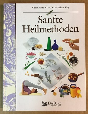 Sanfte Heilmethoden. Bean, Anita (Mitwirkender) und Annegret (Herausgeber) Diene