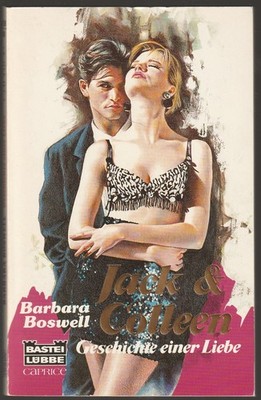 Jack & Colleen von Barbara Boswell Geschichte einer Liebe Caprice Reihe