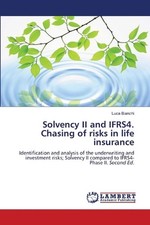 Solvency II and IFRS4. Chasing of risks in life insurance by Luca Bianchi Paperb
