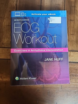 ECG Workout : Exercises in Arrhythmia Interpretation 7th Ed w/ new eBook CODE