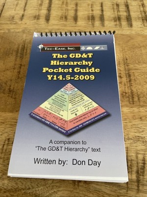 GD&T Hierarchy Pocket Guide Y14. 5-2009 by Don Day