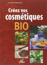 Créez vos cosmétiques bio | Hampikian Sylvie | Comme neuf