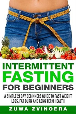 Intermittent Fasting For Beginners: A ... by Zvinoera, Zuwa Paperback / softback