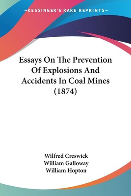 Essays On The Prevention Of Explosions And Accidents In Coal Mines (1874) Buch