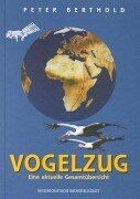 Vogelzug. Eine aktuelle Gesamtübersicht. von Berthold, P... | Buch | Zustand gut