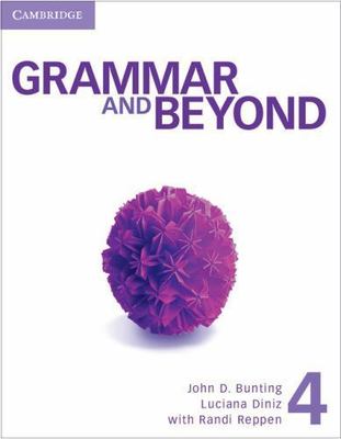 Grammar and Beyond Ser.: Grammar and Beyond Level 4 Student's Book