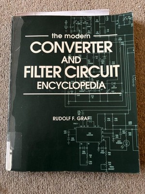 The Modern Converter and Filter Circuit Encyclopedia by Rudolph F. Graf