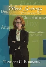 Mood Swings: "Real Issues In Life" by Tonette C. Robinson (English) Hardcover Bo