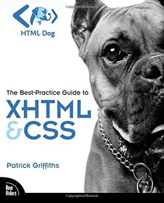 HTML Dog:The Best-Practice Guide to XHTML and CSS,Patrick Griffi