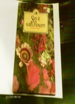 Say It with Flowers By Beverley Parkin. 9780745929101