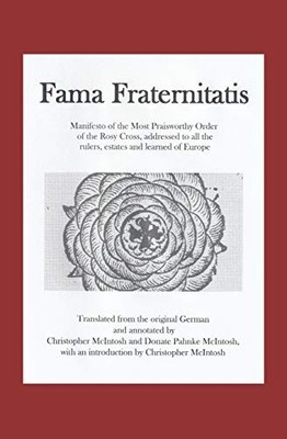 Fama Fraternitatis (engl): Manifesto of the Most... - McIntosh, Dr. Christopher