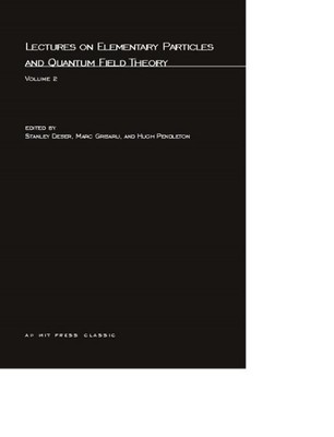 Lectures On Elementary Particles and Quantum Field Theory, Paperback by Deser...