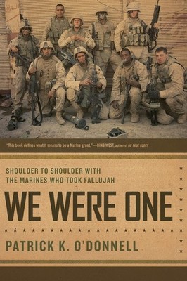 We Were One: Shoulder to Shoulder with the Marines Who Took Fallujah - paper...