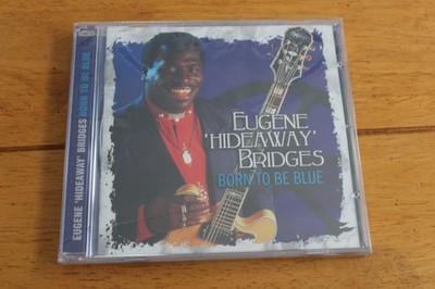 Eugene Hideaway Bridges CD Born To Be Blue 1998 Blueside Blues Sealed