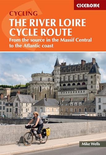 The River Loire Cycle Route: From the source in the Massif Central to the Atlan - Image 6