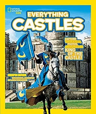 National Geographic Kids Everything Castles : Capture These Facts