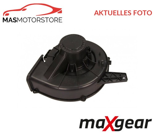 HEIZUNGSGEBLÄSE GEBLÄSEMOTOR INNENRAUMGEBLÄSE MAXGEAR 57-0027 A NEU
