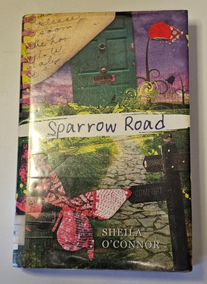 Sheila O Connor Sparrow Road 2011 Hardcover Family Fiction Book FLY