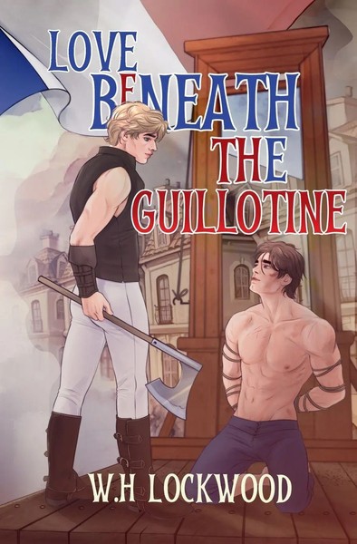 Love Beneath The Guillotine W. H. Lockwood Taschenbuch Englisch 2025-image