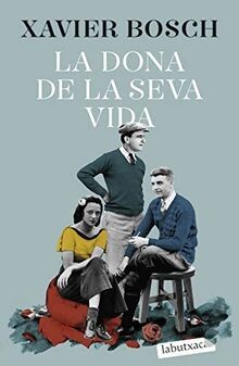 La dona de la seva vida (LABUTXACA) von Bosch, Xa... | Buch | Zustand akzeptabel