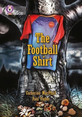 Catherine MacPhail The Football Shirt (Taschenbuch) Collins Big Cat