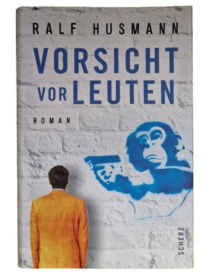 Vorsicht vor Leuten - Solange ein Mann sich.. Ralf Husmann - Buch gebunden Roman