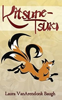 Kitsune-Tsuki Paperback Laura Baugh