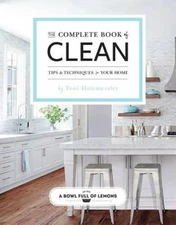 The Complete Book of Clean: Tips & Techniques for Your Home - Paperback - GOOD