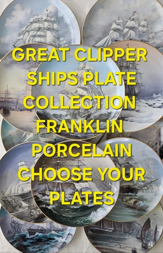 Great Clipper Ships Plate Collection 1981 Franklin Porcelain -Choose Your Plates