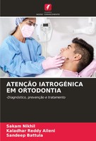 Sakam Nikhil (U. A.) | AtenÇÃO IatrogÉNica EM Ortodontia | Taschenbuch (2023)