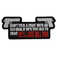 Don't Pick A Fight With An Old Man Iron On Jacket Patch - Pistol Hand Gun 120-H