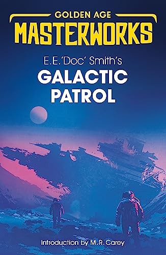 Galactic Patrol (Golden Age Masterworks),E.E. 'Doc' Smith