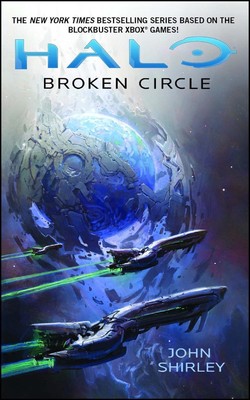 Halo: Broken Circle by John Shirley Paperback Book