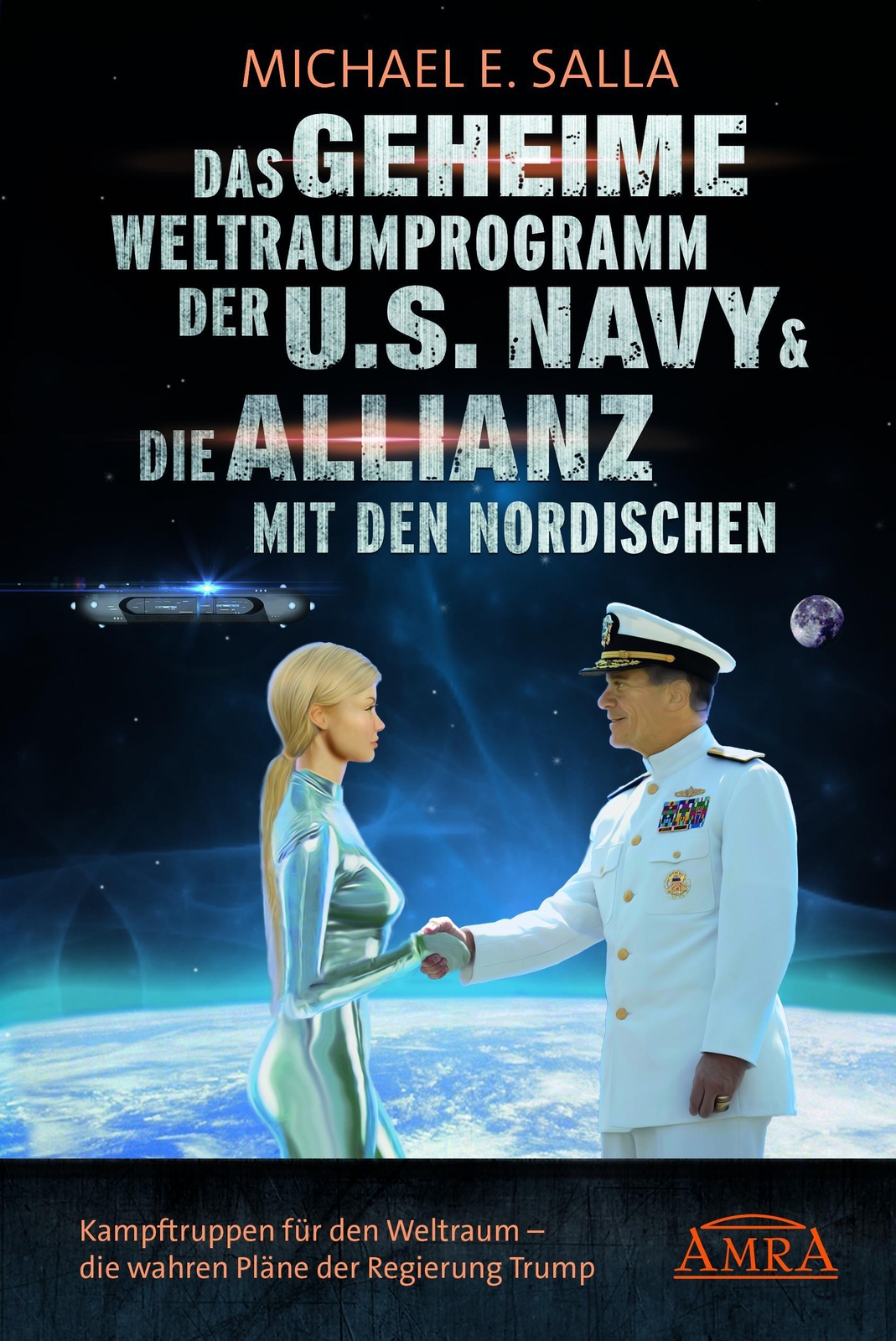 Das Geheime Weltraumprogramm Der U.s. Navy & Die Allianz Mit Den