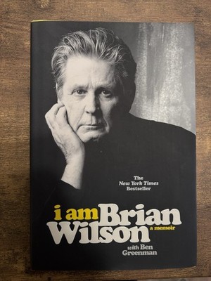 SIGNED -I Am Brian Wilson [Autographed Edition] by Brian Wilson (2016 Hardcover)