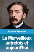 Paul De RéMusat | Le Merveilleux Autrefois Et Aujourd'hui | Taschenbuch (2025)