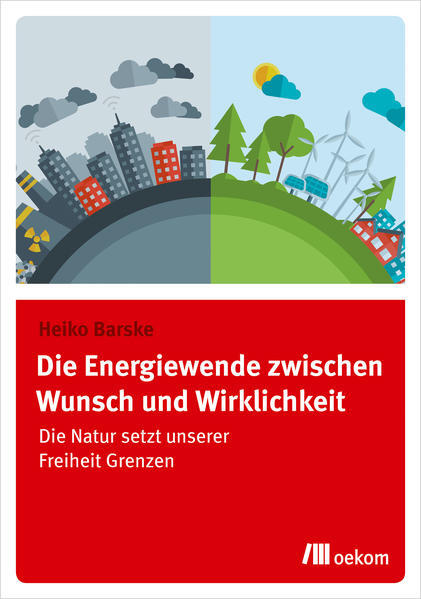 Die Energiewende Zwischen Wunsch Und Wirklichkeit | Heiko Barske |