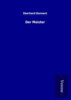 Eberhard Dennert | Der Meister | Buch | Deutsch (2017) | 252 S.