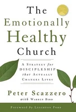 The Emotionally Healthy Church: A Strategy for Discipleship that Actually - GOOD